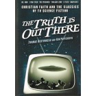 The Truth Is Out There by Thomas Bertonneau & Kin Paffenroth